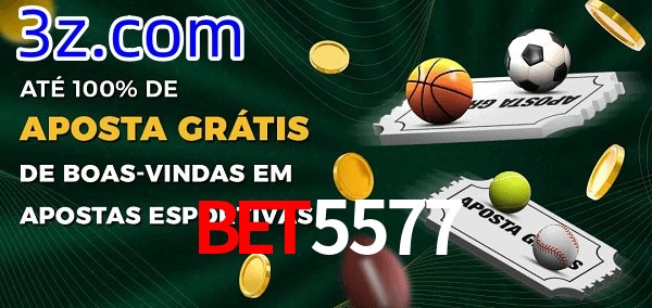 Bet5577 Ate 100% de Aposta Gratis