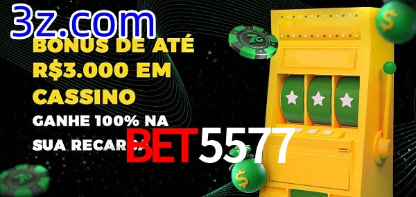 Bet5577 melhor bônus de depósito